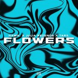HAWK. & Júlia Rezende & TARS. - Flowers