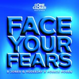 B Jones & Rudeejay Feat. Robbie Rosen - Face Your Fears