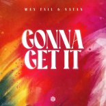 Max Fail & NATAN - Gonna Get It (Extended Mix)