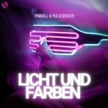 Pinball & Pulsedriver - Licht und Farben
