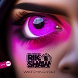 Rik Shaw - Watching You (Original Mix)