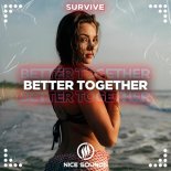 Survive - Better Together