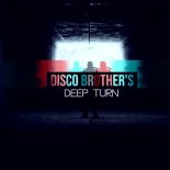 Disco Brother's - Deep Turn (Extended Mix)