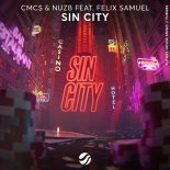 CMC$ & NUZB Feat. Felix Samuel - Sin City (Extended Mix)