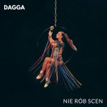 Dagga - Nie Rób Scen