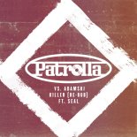 Patrolla & Adamski Feat. Seal - Killer (Re-rub)