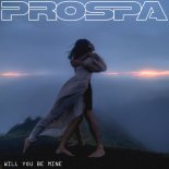 Prospa - Will You Be Mine (Extended Mix)