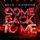 Billx & D-Stroyer - Come Back To Me