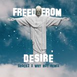 Gala - Freed From Desire (Why Not & Shockz Remix)