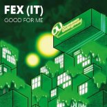 FEX (IT) - Good For Me (Extended Mix)