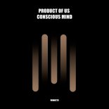 Product Of Us - Conscious Mind (Extended Mix)