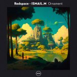Redspace, ISMAIL.M - Ornament (Original Mix)