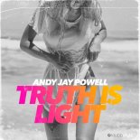 Andy Jay Powell - Truth Is Light (Extended Mix)