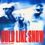 Yellow Claw Feat. Sorn - Cold Like Snow