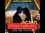 Jacaro - Jedna Taka Noc