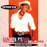 Dawn Penn - You Don't Love Me (No No No) (SPINN'EM Remix)