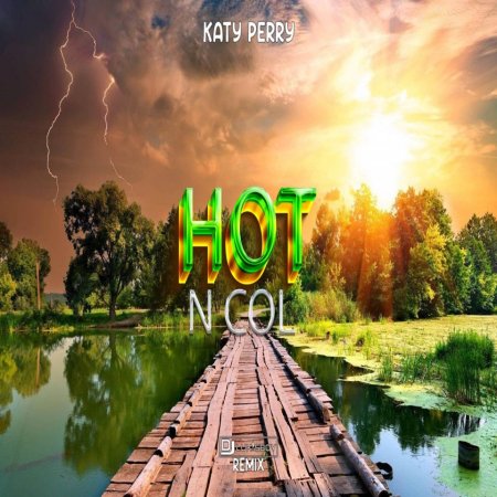 Katy Perry - Hot N Cold ( LSB Bootleg ) 2023