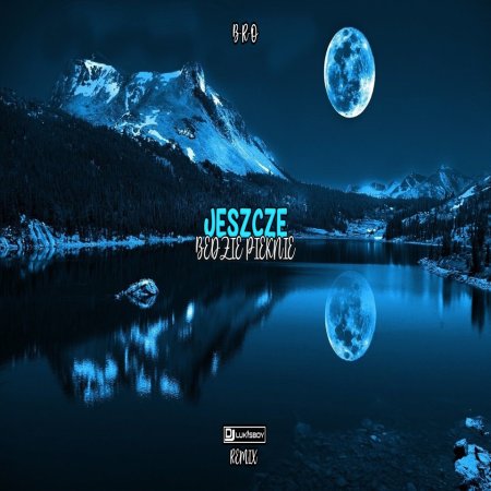 BRO - JESZCZE BĘDZIE PIĘKNIE ( LSB REMIX ) 2023