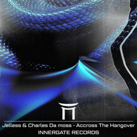 Jelless & Charles Damoss - Accross The Hangover