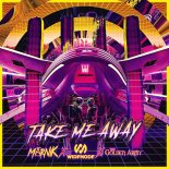 Marnik Feat. Widemode & The Golden Army - Take Me Away (Extended Mix)