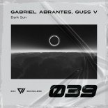 Gabriel Abrantes & Guss V - Dark Sun (Extended Mix)