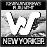 Kevin Andrews & Flaunt-It - New Yorker (Original Mix)