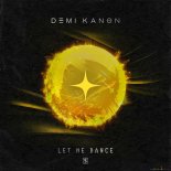 Demi Kanon - Let Me Dance