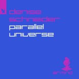 Denise Schneider - Parallel Universe (Extended Mix)