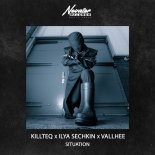 Killteq feat. ILYA SECHKIN & Vallhee - Situation