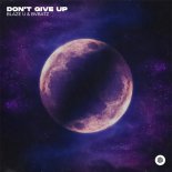 Blaze U & BVBATZ - Don't Give Up