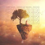 Just Mike x Nerds At Raves x Rocco - Children