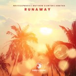 WhiteCapMusic X Matthew Clanton X Semitoo - Runaway