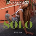 Blanka - Solo (JACK7Z Remix) Extended Mix