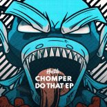 Chomper & Thomas Xavier - Do That (Original Mix)