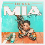 Evangelia - Let Is Go Mia