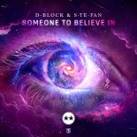 D-Block & S-te-fan - Someone To Believe In
