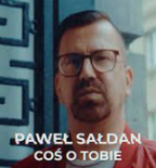 Paweł Sałdan - Coś o Tobie 2023