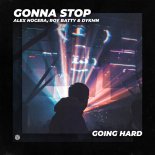 Alex Nocera, Roy Batty & DYKMN - Gonna Stop (Extended Mix)