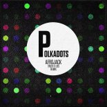 Afrojack - Polkadots (Truth & Lies Extended Remix)