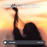 Eli Rojas & DJ Albertus Sanchez - Dancing Like We Need (Original Mix)