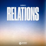 Dzeko - Relations (Extended Mix)