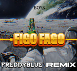 BOYS - Figo Fago (FreddyBlue Remix) [2023]