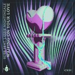 SUBB, Lizzie Nightingale - Waiting On Your Love (Extended Mix)