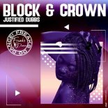 Block & Crown - Justified Dubbs (Original Mix)