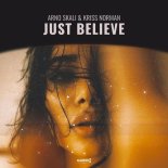 Arno Skali & Kriss Norman - Just believe (Extended Mix)