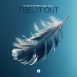 Dennis Sheperd, Liset Alea - Feel It Out (Extended Mix)