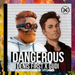 Denis First, Gudi - Dangerous (Extended Mix)