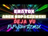 Eratox & Arek Kopaczewski - Deja Vu (Remix PoPe Line)