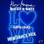 Alex Megane Feat. Timster & Ninth - Making Love (NewDance Mix)