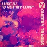 Luke DJ - U Got My Love (Extended Mix)